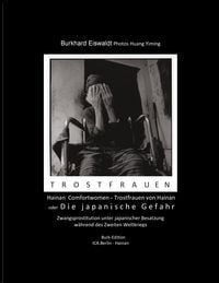 Produktbild: Hainan - Comfort Women/Trostfrauen Mit Photos von Huang Yiming