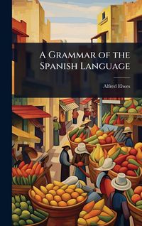 Produktbild: A Grammar of the Spanish Language