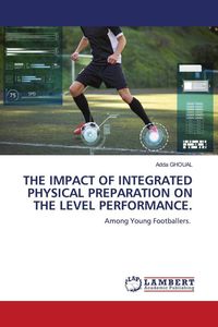 Produktbild: The Impact Of Integrated Physical Preparation On The Level Performance.