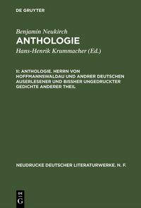 Produktbild: Anthologie. Herrn von Hoffmannswaldau und andrer Deutschen auserlesener und bi&szlig;her ungedruckter Gedichte anderer Theil