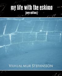 Produktbild: My Life with the Eskimo (New Edition)