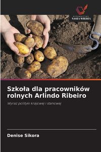 Produktbild: Szko&iquest;a dla pracownik&oacute;w rolnych Arlindo Ribeiro