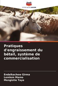 Produktbild: Pratiques d'engraissement du b&eacute;tail, syst&egrave;me de commercialisation