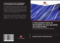 Produktbild: L'interaction entre la drosophile et son parasite microsporidien