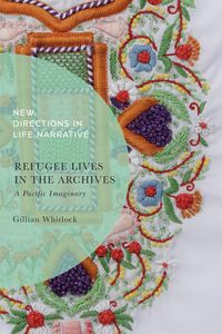 Produktbild: Whitlock, G: Refugee Lives in the Archives