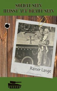 Produktbild: Soldat sein hei&szlig;t auf Draht sein