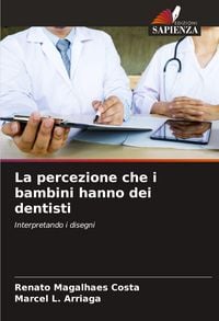 Produktbild: La percezione che i bambini hanno dei dentisti
