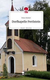 Produktbild: Dorfkapelle Pertlstein. Life is a Story - story.one