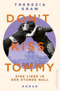 Produktbild: Don't kiss Tommy. Eine Liebe in der Stunde Null