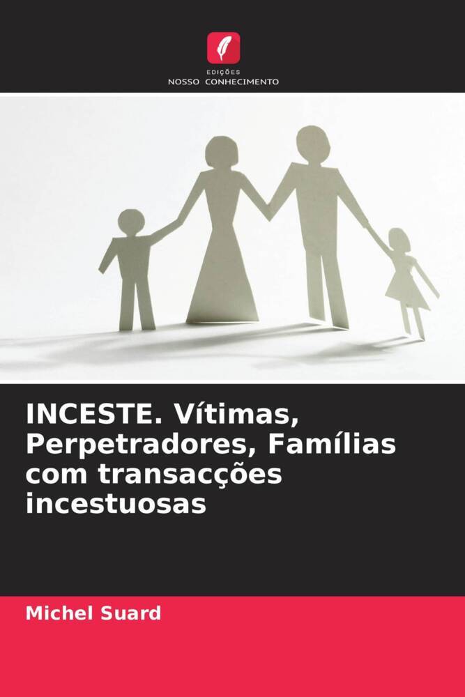 Produktbild: INCESTE. V&iacute;timas, Perpetradores, Fam&iacute;lias com transac&ccedil;&otilde;es incestuosas