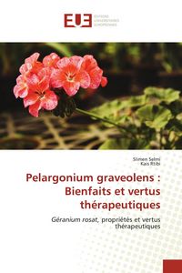 Produktbild: Pelargonium graveolens : Bienfaits et vertus th&eacute;rapeutiques