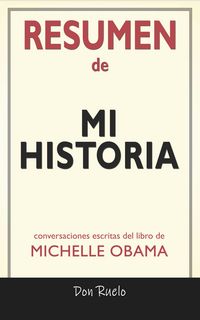 Produktbild: Resumen de Mi Historia de Michelle Obama: Conversaciones Escritas