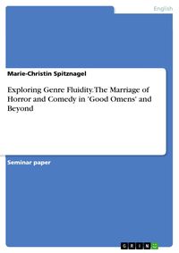 Produktbild: Exploring Genre Fluidity. The Marriage of Horror and Comedy in 'Good Omens' and Beyond