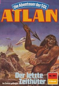 Produktbild: Atlan 591: Der letzte Zeith&uuml;ter