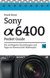 Bild vom Artikel Sony Alpha 6400 Pocket Guide vom Autor Frank Exner