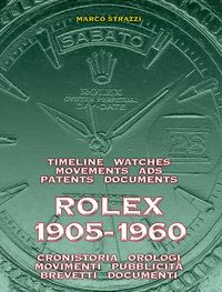 Produktbild: Rolex 1905-1960. La cronistoria, gli orologi, i movimenti, la pubblicit&agrave;, i brevetti. Ediz. italiana e inglese