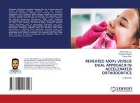 Produktbild: Repeated Mops Versus Dual Approach in Accelerated Orthodontics