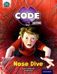 Produktbild: Project X CODE Extra: Gold Book Band, Oxford Level 9: Marvel Towers: Nose Dive