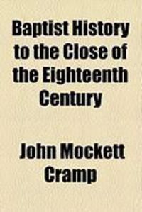 Produktbild: Baptist History to the Close of the Eighteenth Century