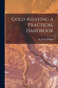 Produktbild: Gold Assaying a Practical Handbook