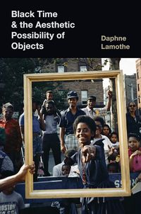 Produktbild: Black Time and the Aesthetic Possibility of Objects