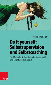 Produktbild: Do it yourself: Selbstsupervision und Selbstcoaching