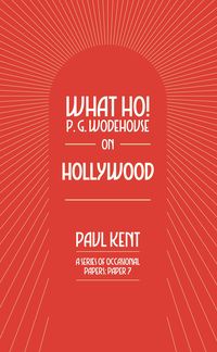 Produktbild: What Ho! P. G. Wodehouse on Hollywood