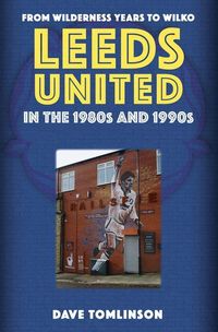 Produktbild: Leeds United in the 1980s and 1990s