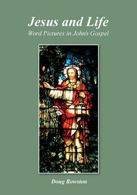 Produktbild: Jesus and Life; Word Pictures in John's Gospel