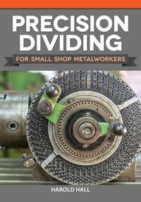 Produktbild: Precision Dividing for Small Shop Metalworkers