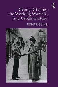 Produktbild: George Gissing, the Working Woman, and Urban Culture