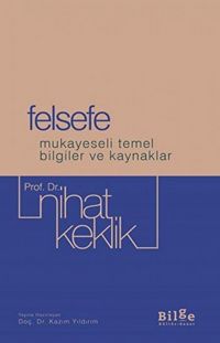 Produktbild: Felsefe - Mukayeseli Temel Bilgiler ve Kaynaklar