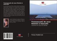 Produktbild: Transsexuels de sexe f&eacute;minin &agrave; masculin