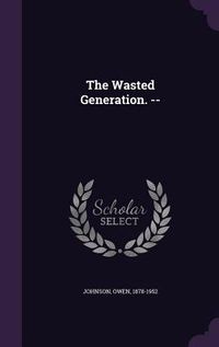 Produktbild: The Wasted Generation. --