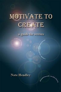 Produktbild: Motivate to Create: a guide for writers