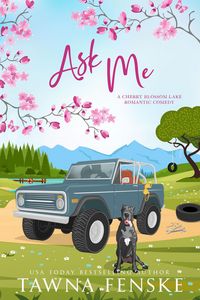 Produktbild: Ask Me (Cherry Blossom Lake Romantic Comedies, #4)