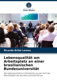 Produktbild: Lebensqualit&auml;t am Arbeitsplatz an einer brasilianischen Bundesuniversit&auml;t