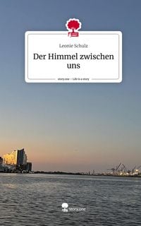 Produktbild: Der Himmel zwischen uns. Life is a Story - story.one