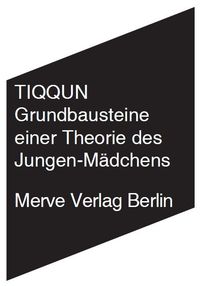 Bild vom Artikel Grundbausteine einer Theorie des Jungen-Mädchens vom Autor Tiqqun
