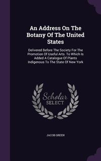 Produktbild: An Address On The Botany Of The United States