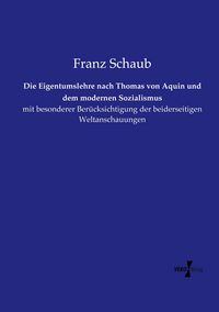 Produktbild: Die Eigentumslehre nach Thomas von Aquin und dem modernen Sozialismus
