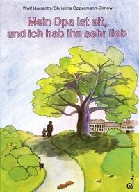 Produktbild: Mein Opa ist alt, und ich hab ihn sehr lieb
