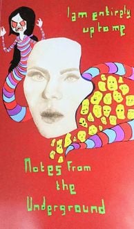 Produktbild: Notes from the Underground: Fall 2018 - I Am Entirely Up to Me (Notes from the Underground: Maclay Upper School's Journal of Creative Writing, #5)