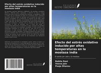 Produktbild: Efecto del estr&eacute;s oxidativo inducido por altas temperaturas en la mostaza india