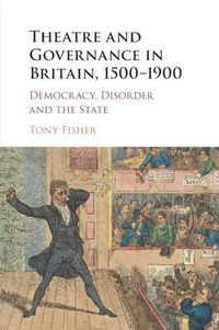 Produktbild: Theatre and Governance in Britain, 1500-1900