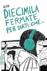 Produktbild: Diecimila fermate per dirti che...