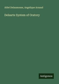 Produktbild: Delsarte System of Oratory