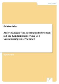 Produktbild: Auswirkungen von Informationssystemen auf die Kundenorientierung von Versicherungsunternehmen