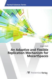 Produktbild: An Adaptive and Flexible Replication Mechanism for MozartSpaces