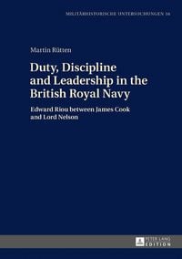 Produktbild: Duty, Discipline and Leadership in the British Royal Navy